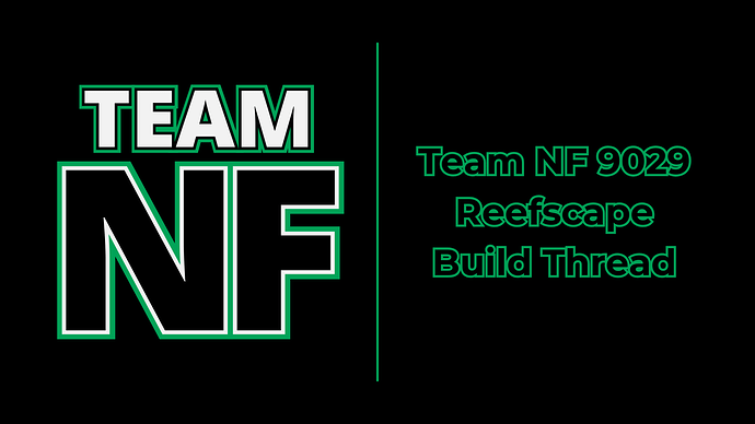 Team NF 9029  Reefscape Build Thread
