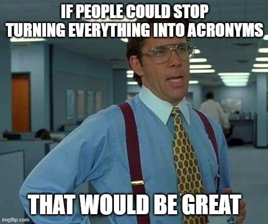 acronym - that would be great