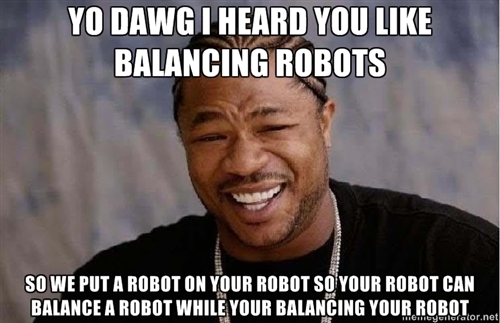 yo dawg robot.jpg